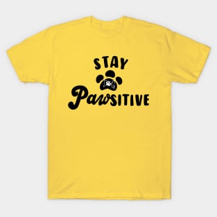 Stay pawsitive T-Shirt